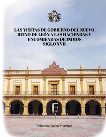 Las visitas de gobierno del Nuevo Reino de León