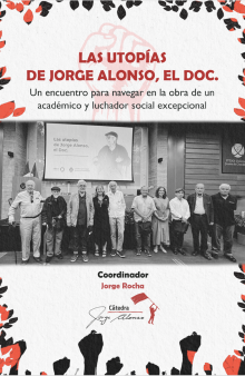 Las Utopías de Jorge Alonso, el Doc